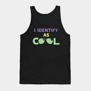 I Identify As Cool Funny Cool Slogan Pronoun Meme Typography Tank Top